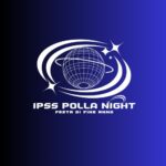 IPSS POLLA NIGHT. Festa di Fine anno. 1^ Edizione.